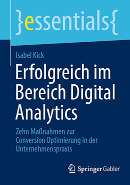 Kartonierter Einband Erfolgreich im Bereich Digital Analytics von Isabel Kick
