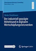 E-Book (pdf) Der industriell geprägte Mittelstand in digitalen Wertschöpfungsnetzwerken von Meike Stradtmann