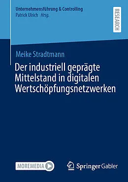 E-Book (pdf) Der industriell geprägte Mittelstand in digitalen Wertschöpfungsnetzwerken von Meike Stradtmann