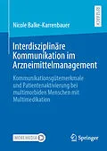 E-Book (pdf) Interdisziplinäre Kommunikation im Arzneimittelmanagement von Nicole Balke-Karrenbauer