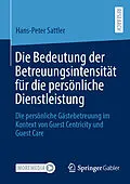 E-Book (pdf) Die Bedeutung der Betreuungsintensität für die persönliche Dienstleistung von Hans-Peter Sattler