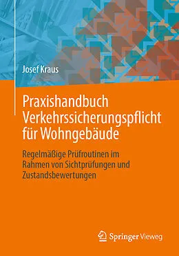 E-Book (pdf) Praxishandbuch Verkehrssicherungspflicht für Wohngebäude von Josef Kraus