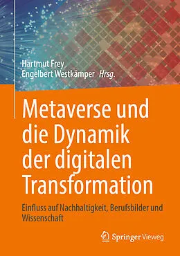 E-Book (pdf) Metaverse und die Dynamik der digitalen Transformation von Hartmut Frey