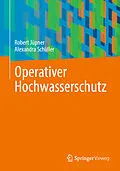 E-Book (pdf) Operativer Hochwasserschutz von Robert Jüpner, Alexandra Schüller