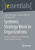 E-Book (pdf) Systemic Strategy Work in Organizations von Volker Köhninger, Andrea Mikoleit, Thorsten Veith