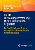E-Book (pdf) Die EU Entwaldungsverordnung  The EU Deforestation Regulation von Constantin Frank-Fahle, Roland Falder