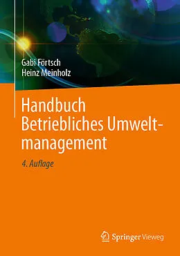 E-Book (pdf) Handbuch Betriebliches Umweltmanagement von Gabi Förtsch, Heinz Meinholz