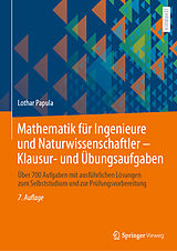 Kartonierter Einband Mathematik für Ingenieure und Naturwissenschaftler - Klausur- und Übungsaufgaben von Lothar Papula