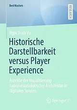 E-Book (pdf) Historische Darstellbarkeit versus Player Experience von Ngoc Tram Vu