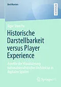 E-Book (pdf) Historische Darstellbarkeit versus Player Experience von Ngoc Tram Vu