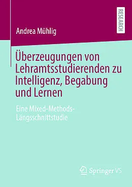 E-Book (pdf) Überzeugungen von Lehramtsstudierenden zu Intelligenz, Begabung und Lernen von Andrea Mühlig