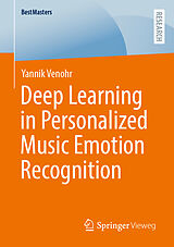 Couverture cartonnée Deep Learning in Personalized Music Emotion Recognition de Yannik Venohr