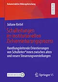 E-Book (pdf) Schulleitungen im institutionellen Zielvereinbarungsprozess von Juliane Keitel