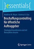 E-Book (pdf) Beschaffungscontrolling für öffentliche Auftraggeber von Matthias M. Meyer, Andreas H. Glas