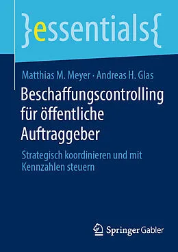 E-Book (pdf) Beschaffungscontrolling für öffentliche Auftraggeber von Matthias M. Meyer, Andreas H. Glas