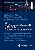E-Book (pdf) Das Satellitenkommunikationsprojekt HydRON für die baden-württembergische Industrie von Wolfgang H. Schulz, Vincent Geilenberg, Oliver Franck