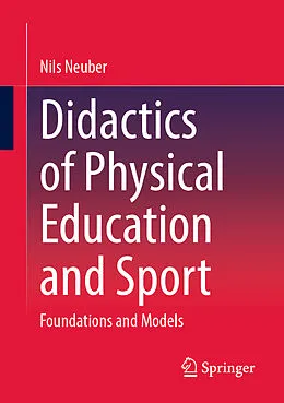 E-Book (pdf) Didactics of Physical Education and Sport von Nils Neuber