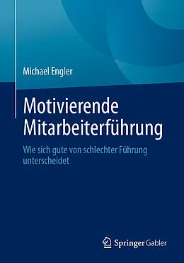 E-Book (pdf) Motivierende Mitarbeiterführung von Michael Engler