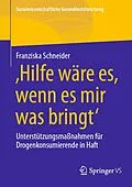 E-Book (pdf) 'Hilfe wäre es, wenn es mir was bringt' von Franziska Schneider