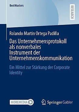 E-Book (pdf) Das Unternehmensprotokoll als nonverbales Instrument der Unternehmenskommunikation von Rolando Martin Ortega Padilla