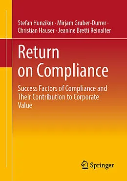 E-Book (pdf) Return on Compliance von Stefan Hunziker, Mirjam Gruber-Durrer, Christian Hauser