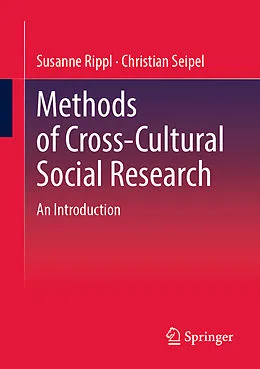 E-Book (pdf) Methods of Cross-Cultural Social Research von Susanne Rippl, Christian Seipel