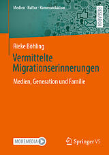 Kartonierter Einband Vermittelte Migrationserinnerungen von Rieke Böhling