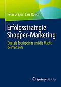 E-Book (pdf) Erfolgsstrategie Shopper-Marketing von Peter Dräger, Lars Roisch