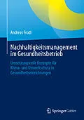 E-Book (pdf) Nachhaltigkeitsmanagement im Gesundheitsbetrieb von Andreas Frodl