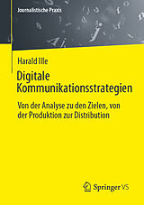 Kartonierter Einband Digitale Kommunikationsstrategien von Harald Ille