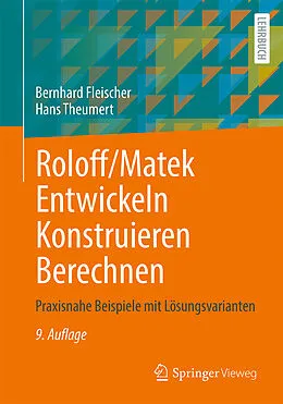 E-Book (pdf) Roloff/Matek Entwickeln Konstruieren Berechnen von Bernhard Fleischer, Hans Theumert