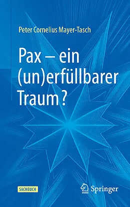 E-Book (pdf) Pax  ein (un)erfüllbarer Traum? von Peter Cornelius Mayer-Tasch