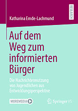 Kartonierter Einband Auf dem Weg zum informierten Bürger von Katharina Emde-Lachmund