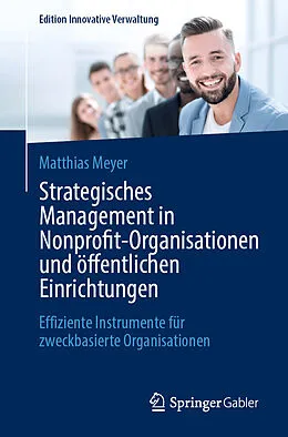 E-Book (pdf) Strategisches Management in Nonprofit-Organisationen und öffentlichen Einrichtungen von Matthias Meyer