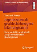 E-Book (pdf) Jugendszenen als geschlechtsbezogene Erfahrungsräume von Tina-Berith Schrader