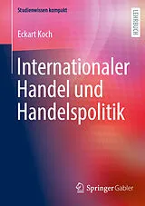 Kartonierter Einband Internationaler Handel und Handelspolitik von Eckart Koch