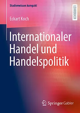 E-Book (pdf) Internationaler Handel und Handelspolitik von Eckart Koch
