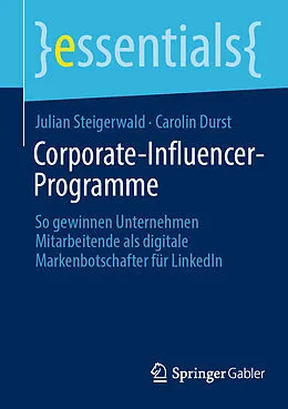 E-Book (pdf) Corporate-Influencer-Programme von Julian Steigerwald, Carolin Durst