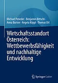 E-Book (pdf) Wirtschaftsstandort Österreich: Wettbewerbsfähigkeit und nachhaltige Entwicklung von Michael Peneder, Benjamin Bittschi, Anna Burton