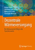 E-Book (pdf) Dezentrale Wärmeversorgung von Holger Fuchs, Christian Groß, Marcus H.V. Lohr