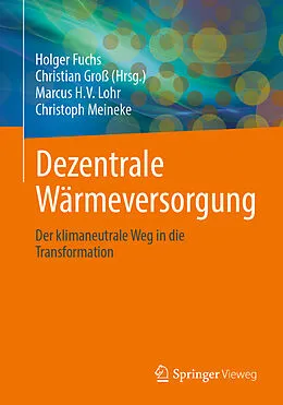 E-Book (pdf) Dezentrale Wärmeversorgung von Holger Fuchs, Christian Groß, Marcus H.V. Lohr