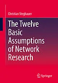 E-Book (pdf) The Twelve Basic Assumptions of Network Research von Christian Stegbauer