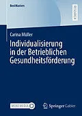 E-Book (pdf) Individualisierung in der Betrieblichen Gesundheitsförderung von Carina Müller