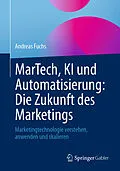 E-Book (pdf) MarTech, KI und Automatisierung: Die Zukunft des Marketings von Andreas Fuchs