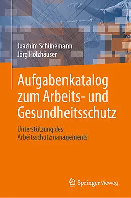 E-Book (pdf) Aufgabenkatalog zum Arbeits- und Gesundheitsschutz von Joachim Schünemann, Jörg Holzhäuser