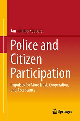 E-Book (pdf) Police and Citizen Participation von Jan-Philipp Küppers