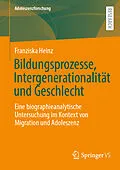 E-Book (pdf) Bildungsprozesse, Intergenerationalität und Geschlecht von Franziska Heinz