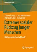 E-Book (pdf) Extremer sozialer Rückzug junger Menschen von Sabina Stelzig, Katja Weidtmann, Patrick Wöckel