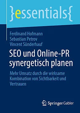 E-Book (pdf) SEO und Online-PR synergetisch planen von Ferdinand Hofmann, Sebastian Petrov, Vincent Sünderhauf