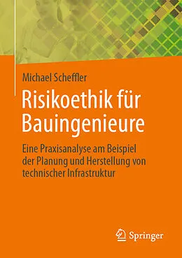 E-Book (pdf) Risikoethik für Bauingenieure von Michael Scheffler